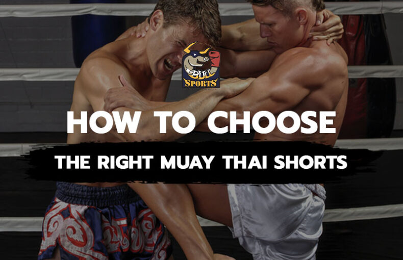 How to Choose the Right Muay Thai Shorts