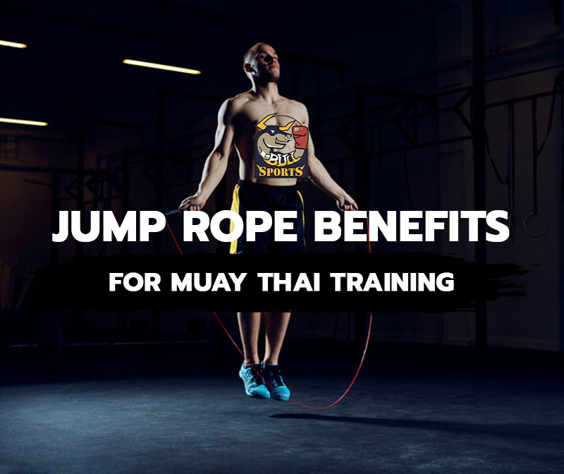 Jump Rope Benefits for Muay Thai Training