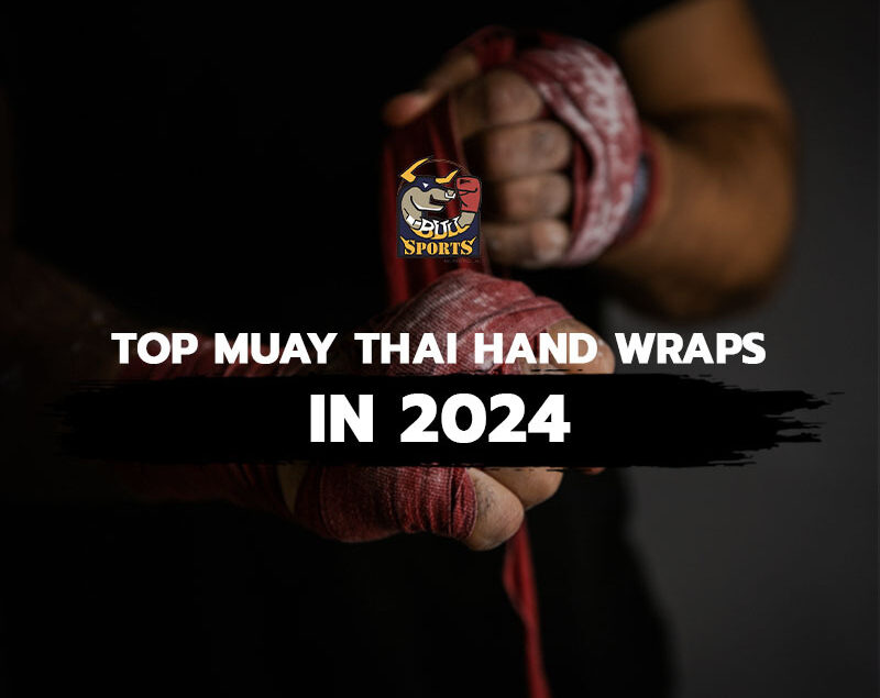 Top Muay Thai Hand Wraps in 2024