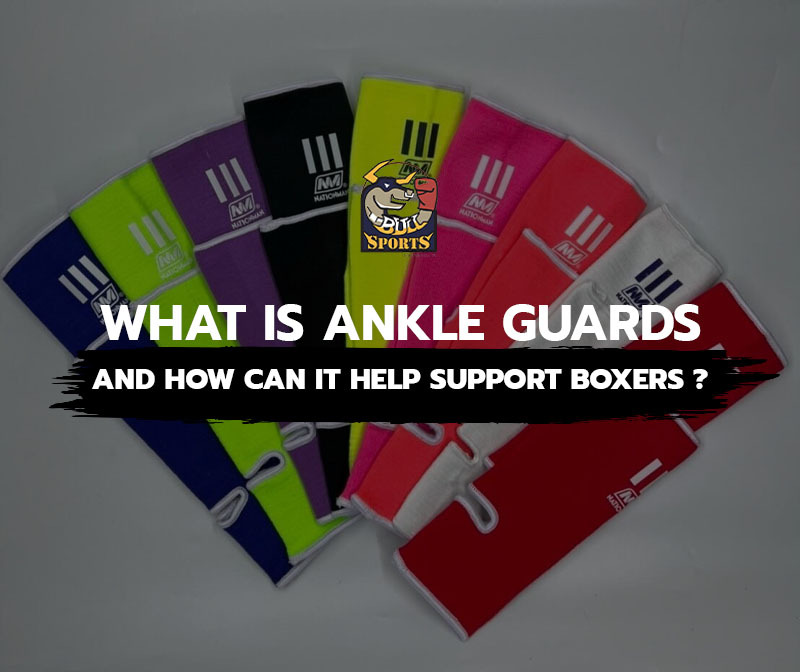 What Are Ankle Guards and How Can They Help Support Boxers