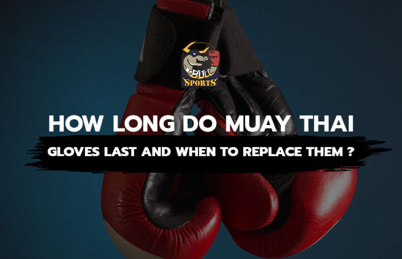 How Long Do Muay Thai Gloves Last, and When Should You Replace Them