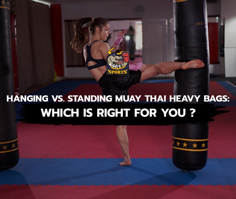 Hanging vs Standing Muay Thai Heavy Bags Which Is Right for You