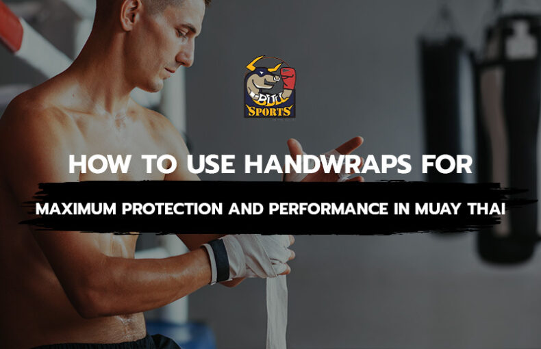 How to Use Handwraps for Maximum Protection and Performance in Muay Thai