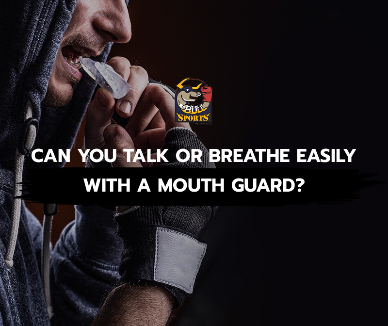Can You Talk or Breathe Easily With a Mouth Guard