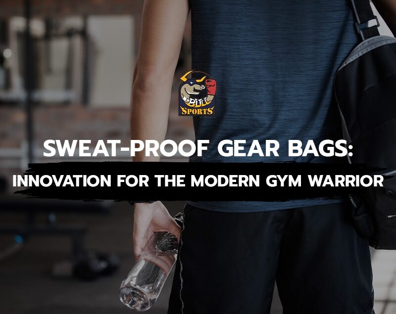 Sweat-Proof Gear Bags: Innovation for the Modern Gym Warrior
