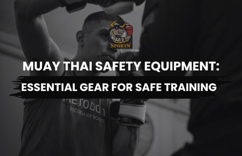 Muay Thai safety equipment