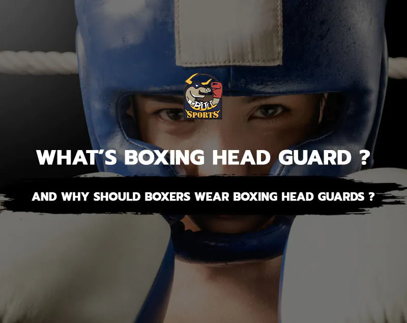What’s Boxing Head Guard? And Why Should Boxers Wear Boxing Head Guards?