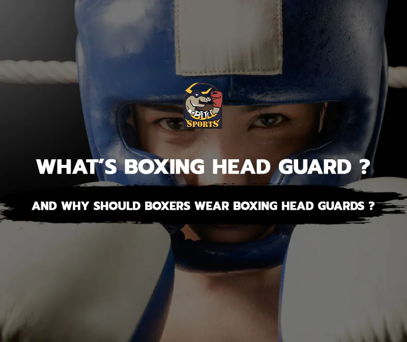 What’s Boxing Head Guard? And Why Should Boxers Wear Boxing Head Guards?