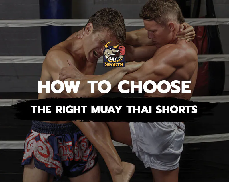 How to Choose the Right Muay Thai Shorts