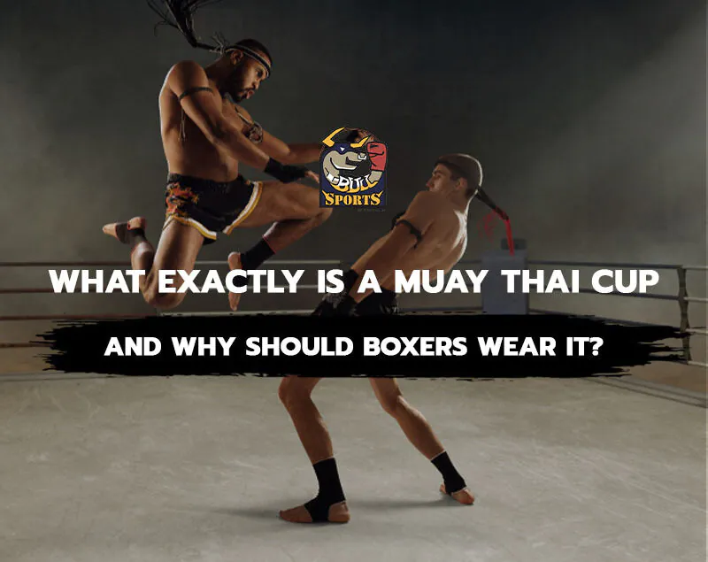 What Exactly is a Muay Thai Cup, and Why Should Boxers Wear It