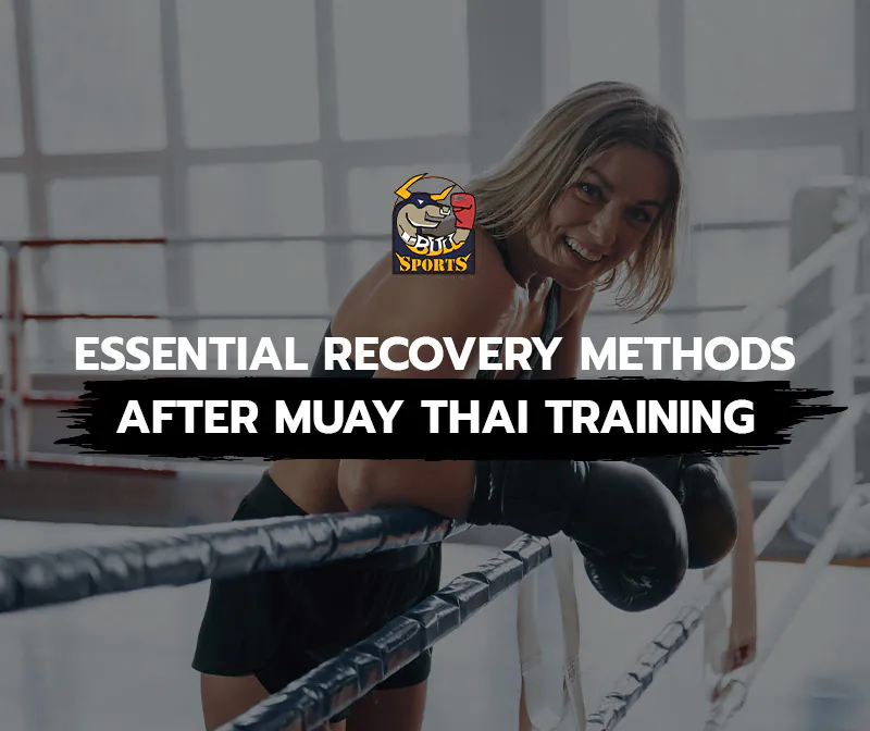 Essential Recovery Methods After Muay Thai Training