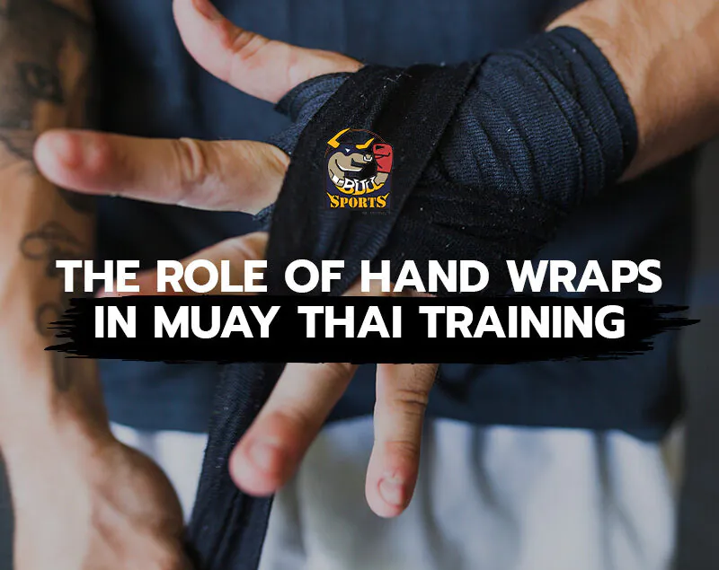 The Role of Hand Wraps in Muay Thai Training