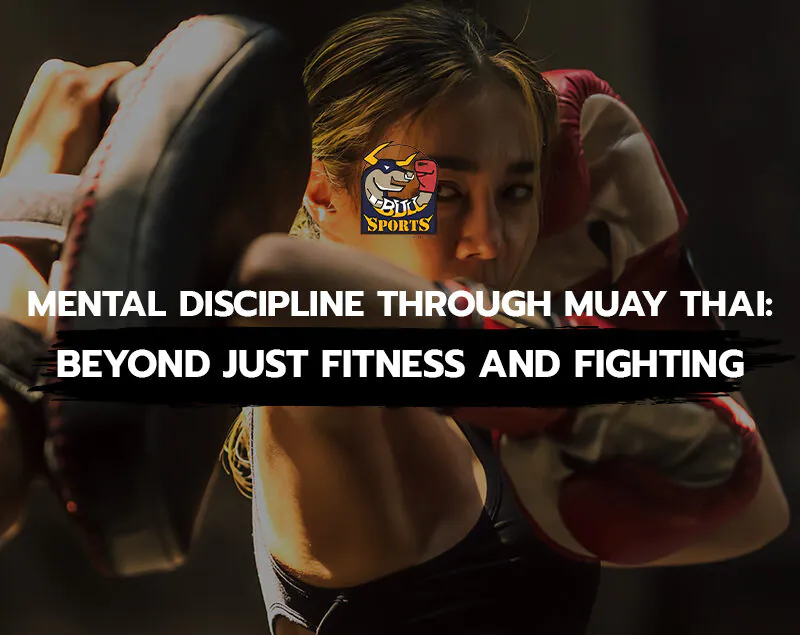 Mental Discipline Through Muay Thai