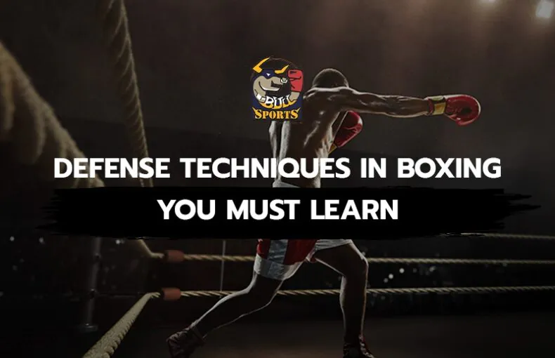 Defense Techniques in Boxing You Must Learn
