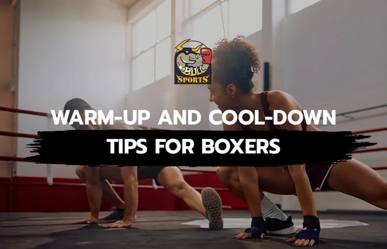 Warm-Up and Cool-Down Tips for Boxers