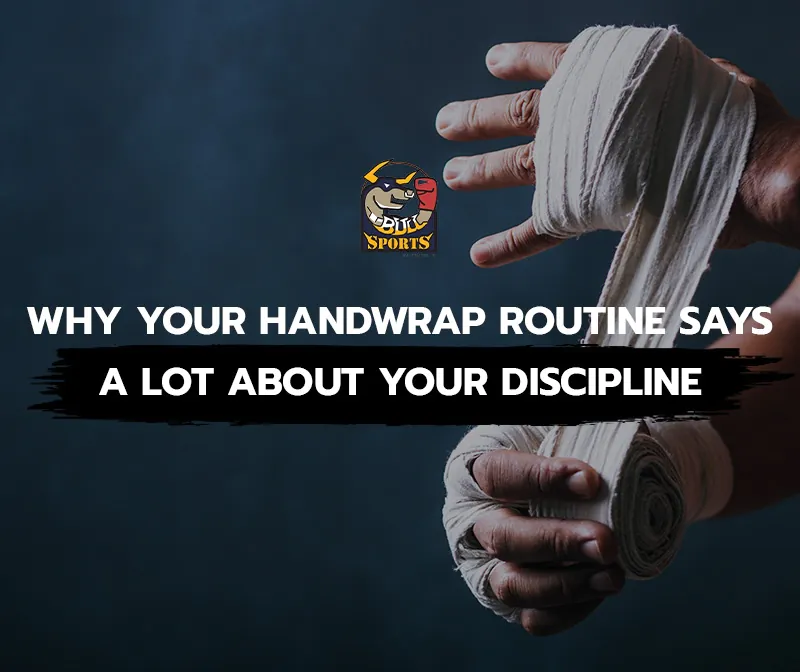 Why Your Handwrap Routine Says a Lot About Your Discipline