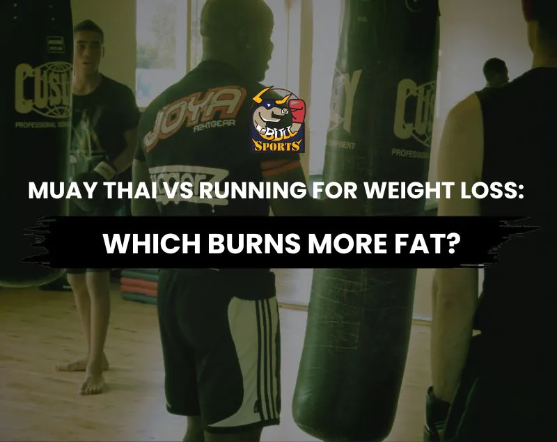 Muay Thai vs Running for Weight Loss