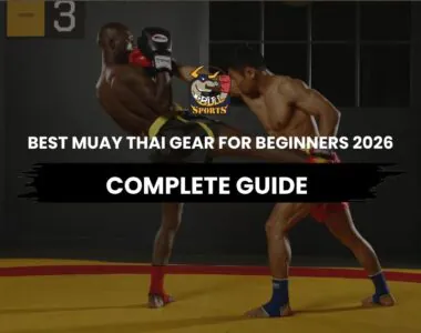 best muay thai gear for beginners